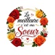 la meilleure c'est ma soeur