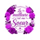 la meilleure c'est ma soeur
