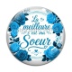 Cabochon Verre - la meilleure c'est ma soeur