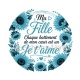  ma fille chaque battement de mon coeur est un Je t'aime