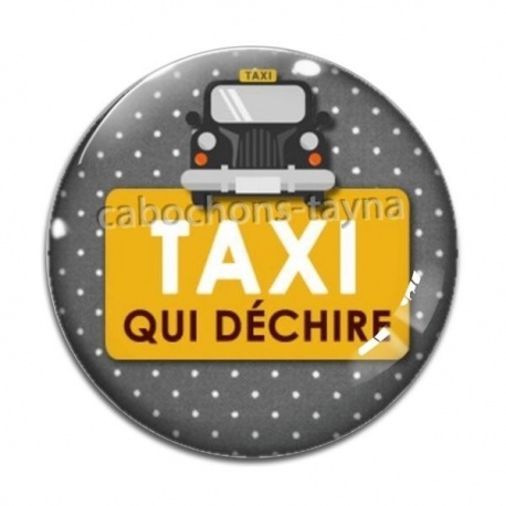 Cabochon Verre - taxi qui déchire