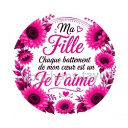  ma fille chaque battement de mon coeur est un Je t'aime