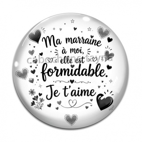 Cabochon Verre -  ma marraine à moi elle est formidable, je t'aime
