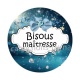bisous maîtresse
