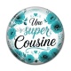 Cabochon Résine - une super cousine