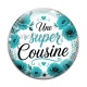 Cabochon Verre - une super cousine