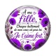 Cabochon Résine - A ma fille chaque battement de mon coeur est pour toi un Je t'aime fort
