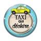 Cabochon Verre - taxi qui déchire