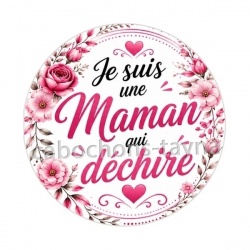je suis une maman qui déchire