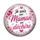 Cabochon Résine - je suis une maman qui déchire