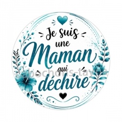 je suis une maman qui déchire
