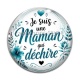 Cabochon Verre - je suis une maman qui déchire