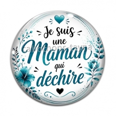 Cabochon Verre - je suis une maman qui déchire