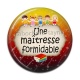 Cabochon Résine - une maîtresse formidable