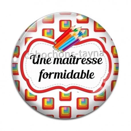Cabochon Verre - une maîtresse formidable