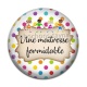 Cabochon Résine - une maîtresse formidable