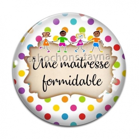 Cabochon Verre - une maîtresse formidable