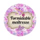 formidable maîtresse