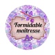 formidable maîtresse