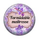 Cabochon Résine - formidable maîtresse