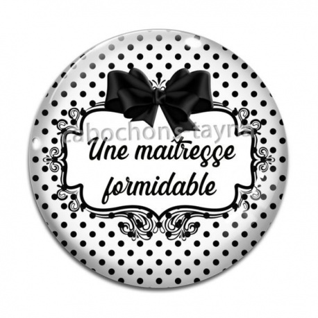 Cabochon Verre - formidable maîtresse