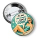 Badge - je suis une femme super cool