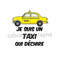 je suis un taxi qui déchire