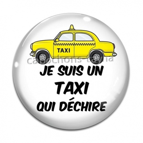 Cabochon Verre - je suis un taxi qui déchire