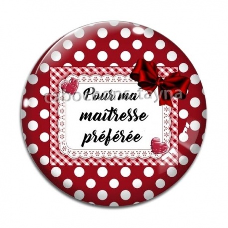 Cabochon Verre - maîtresse préférée