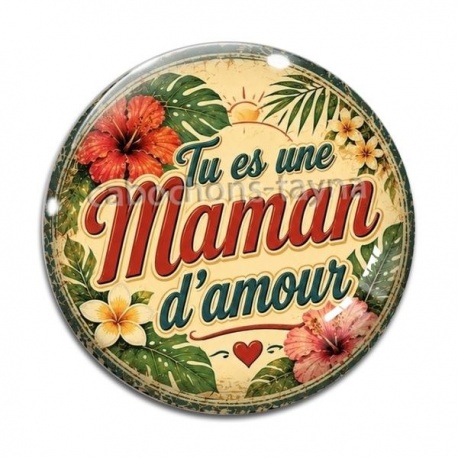 Cabochon Verre - tu es une maman d'amour