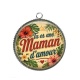 Pendentif Cabochon Argent - tu es une maman d'amour