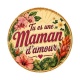 tu es une maman d'amour