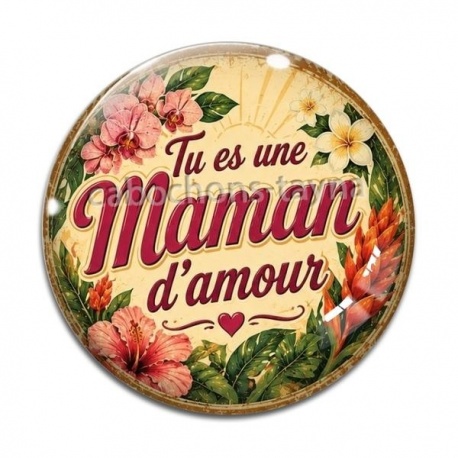 Cabochon Verre - tu es une maman d'amour