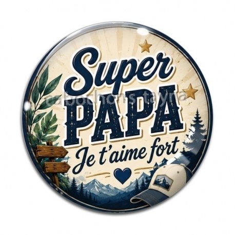 Cabochon Verre - super papa je t'aime fort