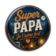 Cabochon Résine - super papa je t'aime fort