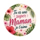 tu es une super maman je t'aime