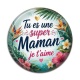 Cabochon Résine - tu es une super maman je t'aime