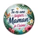 Cabochon Verre - tu es une super maman je t'aime
