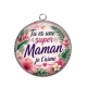 Pendentif Cabochon Argent - tu es une super maman je t'aime