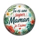 Cabochon Résine - tu es une super maman je t'aime