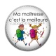 Cabochon Résine - ma maîtresse c'est la meilleure