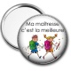 Miroir de poche - ma maîtresse c'est la meilleure