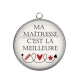Pendentif Cabochon Argent - ma maîtresse c'est la meilleure