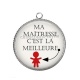 Pendentif Cabochon Argent - ma maîtresse c'est la meilleure