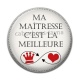 Cabochon Résine - ma maîtresse c'est la meilleure