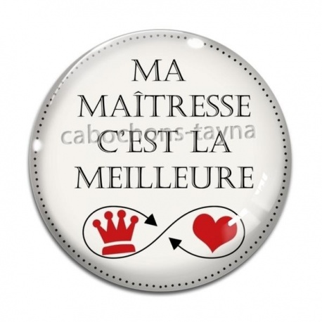 Cabochon Verre - ma maîtresse c'est la meilleure