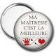 Miroir de poche - ma maîtresse c'est la meilleure