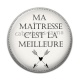 Cabochon Résine - ma maîtresse c'est la meilleure