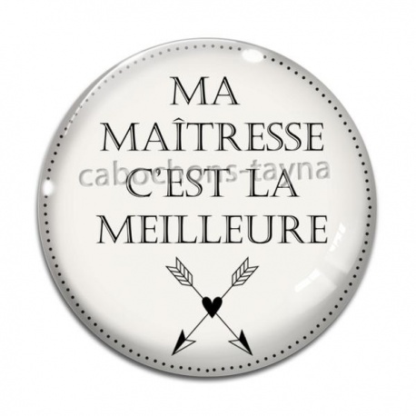 Cabochon Verre - ma maîtresse c'est la meilleure