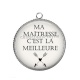 Pendentif Cabochon Argent - ma maîtresse c'est la meilleure